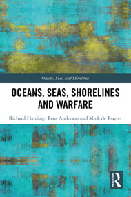 Oceans, Seas, Shorelines and Warfare by Richard Harding, Ross Anderson, Mick de Ruyter, 9781032772714