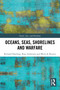 Oceans, Seas, Shorelines and Warfare by Richard Harding, Ross Anderson, Mick de Ruyter, 9781032772714