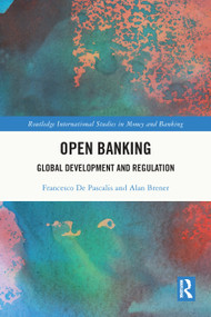 Open Banking (Global Development and Regulation) by Francesco De Pascalis, Alan Brener, 9781032363196