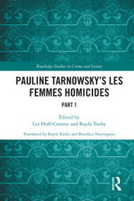 Pauline Tarnowsky's Les Femmes Homicides (Part I) by Lin Huff-Corzine, Boniface Noyongoyo, Kayla Toohy, 9781032140490
