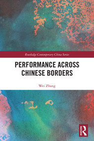 Performance Across Chinese Borders by Wei Zhang, 9781032595283