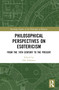 Philosophical Perspectives on Esotericism (From the 19th Century to the Present) by Olli Pitkänen, 9781032599731