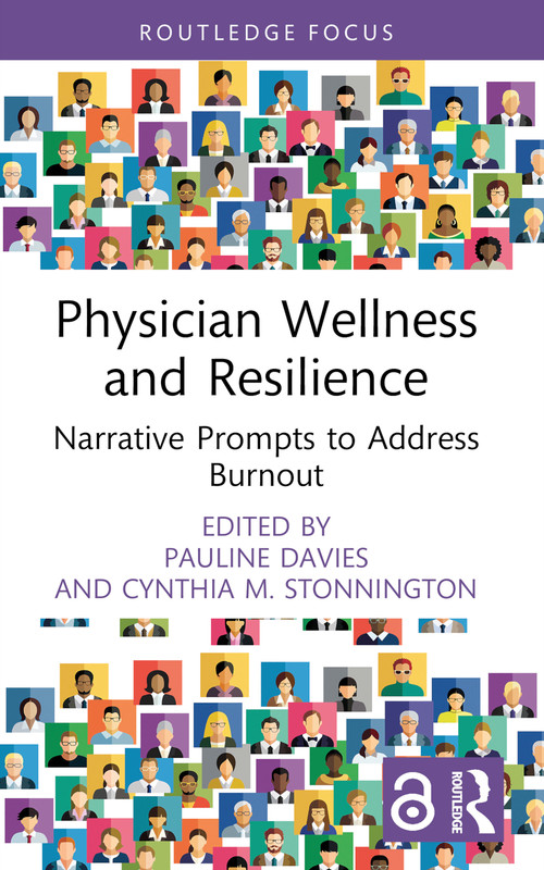 Physician Wellness and Resilience (Narrative Prompts to Address Burnout) by Pauline Davies, Cynthia M. Stonnington, 9781032756813
