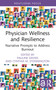Physician Wellness and Resilience (Narrative Prompts to Address Burnout) by Pauline Davies, Cynthia M. Stonnington, 9781032756813