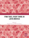 Pink Tides, Right Turns in Latin America by Charmain Levy, Manuel Larrabure, 9781032750767