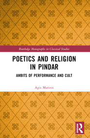 Poetics and Religion in Pindar (Ambits of Performance and Cult) by Agis Marinis, 9781032823010