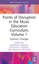 Points of Disruption in the Music Education Curriculum, Volume 1 (Systemic Changes) by Marshall Haning, Jocelyn A. Stevens, Brian N. Weidner, 9781032531632