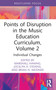 Points of Disruption in the Music Education Curriculum, Volume 2 (Individual Changes) by Marshall Haning, Jocelyn A. Stevens, Brian N. Weidner, 9781032531656