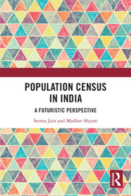 Population Census in India (A Futuristic Perspective) by Seema Jain, Madhav Shyam, 9781032957784