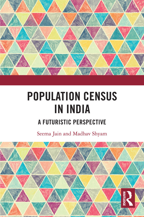 Population Census in India (A Futuristic Perspective) by Seema Jain, Madhav Shyam, 9781032957784