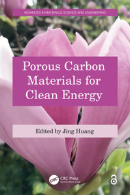 Porous Carbon Materials for Clean Energy by Jing Huang, 9781032481890