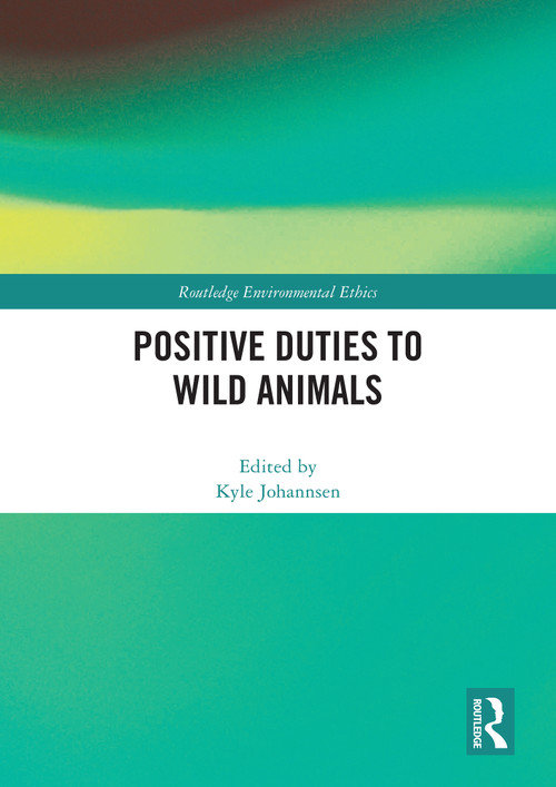 Positive Duties to Wild Animals by Kyle Johannsen, 9781032898179