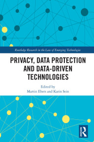 Privacy, Data Protection and Data-driven Technologies by Martin Ebers, Karin Sein, 9781032820682