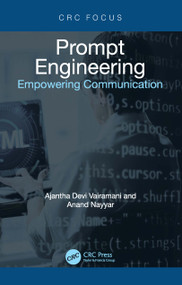 Prompt Engineering (Empowering Communication) by Ajantha Devi Vairamani, Anand Nayyar, 9781032692302