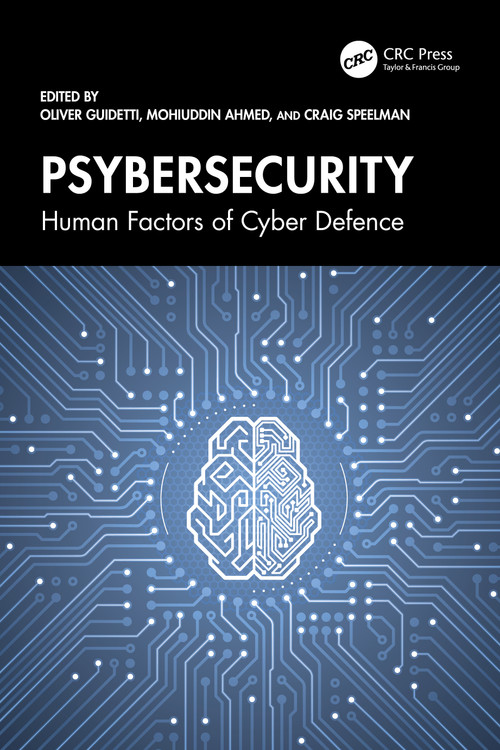 Psybersecurity (Human Factors of Cyber Defence) by Oliver Guidetti, Mohiuddin Ahmed, Craig Speelman, 9781032664842