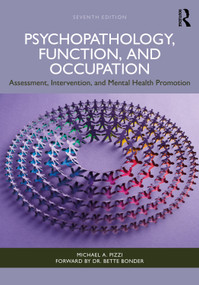 Psychopathology, Function, and Occupation (Assessment, Intervention, and Mental Health Promotion) by Michael A. Pizzi, 9781041029045