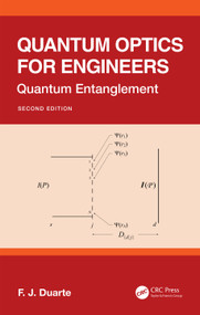 Quantum Optics for Engineers (Quantum Entanglement) by F.J. Duarte, 9781032504858
