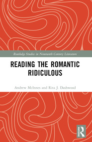 Reading the Romantic Ridiculous by Andrew McInnes, Rita J. Dashwood, 9781032622071