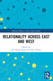 Relationality across East and West by Jun-Hyeok Kwak, Ken Cheng, 9781032915845