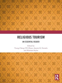 Religious Tourism (An Essential Reader) by Tzung-Cheng (TC) Huan, Anestis K. Fotiadis, Nikolaos Stylos, 9781032871622