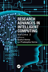 Research Advances in Intelligent Computing (Volume 2) by Anshul Verma, Pradeepika Verma, 9781032561172