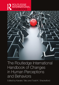 The Routledge International Handbook of Changes in Human Perceptions and Behaviors by Kanako Taku, Todd K. Shackelford, 9781032327686