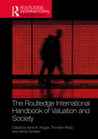 The Routledge International Handbook of Valuation and Society by Anne Krüger, Thorsten Peetz, Hilmar Schaefer, 9781032134697