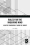 Rules for the Inquiring Mind (A Unified Framework of Norms of Inquiry) by Luis Rosa, 9781032859057