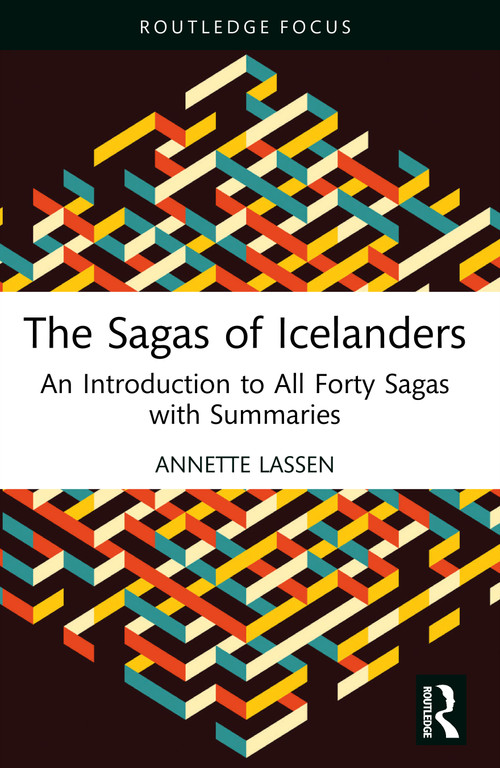The Sagas of Icelanders (An Introduction to All Forty Sagas with Summaries) by Annette Lassen, 9781032814506