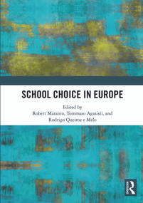 School Choice in Europe by Robert Maranto, Tommaso Agasisti, Rodrigo Queiroz e Melo, 9781032968414