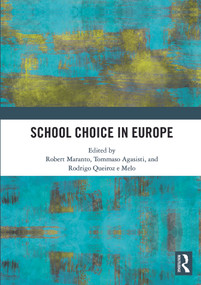School Choice in Europe by Robert Maranto, Tommaso Agasisti, Rodrigo Queiroz e Melo, 9781032968414