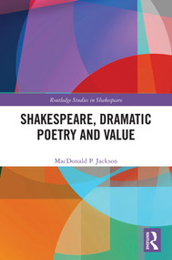 Shakespeare, Dramatic Poetry and Value by MacDonald P. Jackson, 9781032890425
