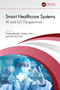 Smart Healthcare Systems (AI and IoT Perspectives) by Pankaj Bhambri, Rashmi Soni, Tien Anh Tran, 9781032698502