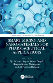 Smart Micro- and Nanomaterials for Pharmaceutical Applications by Ajit Behera, Arpan Kumar Nayak, Ranjan Kumar Mohapatra, Ali Ahmed Rabaan, 9781032742632