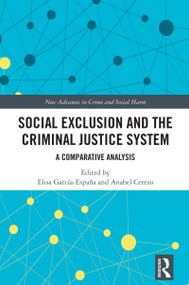 Social Exclusion and the Criminal Justice System (A Comparative Analysis) by Elisa García-España, Anabel Cerezo, 9781032661759