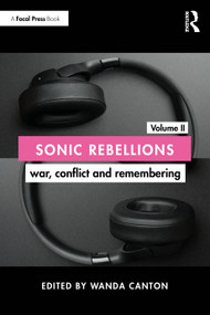 Sonic Rebellions Volume II (War, Conflict and Remembering) by Wanda Canton, 9781032886930