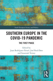 Southern Europe in The Covid-19 Pandemic (The First Phase) by Juan Rodríguez-Teruel, José Real-Dato, Susannah Verney, 9781032856391