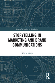 Storytelling in Marketing and Brand Communications by S M A Moin, 9781032689487