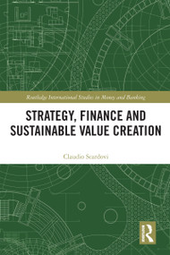 Strategy, Finance and Sustainable Value Creation by Claudio Scardovi, 9781032641393