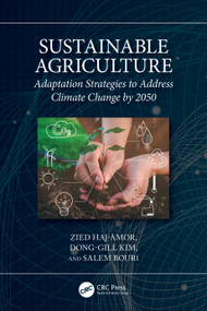 Sustainable Agriculture (Adaptation Strategies to Address Climate Change by 2050) by Zied Haj-Amor, Dong-Gill Kim, Salem Bouri, 9781032518466