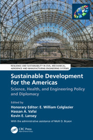 Sustainable Development for the Americas (Science, Health, and Engineering Policy and Diplomacy) by E. William Colglazier, Hassan A. Vafai, Kevin E. Lansey, Molli D. Bryson, 9781032115726