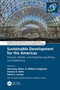 Sustainable Development for the Americas (Science, Health, and Engineering Policy and Diplomacy) by E. William Colglazier, Hassan A. Vafai, Kevin E. Lansey, Molli D. Bryson, 9781032115726