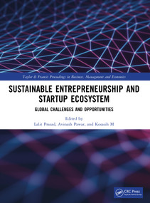 Sustainable Entrepreneurship and Startup Ecosystem (Global Challenges and Opportunities) by Lalit Prasad, Avinash Pawar, Kosasih M, 9781041374107