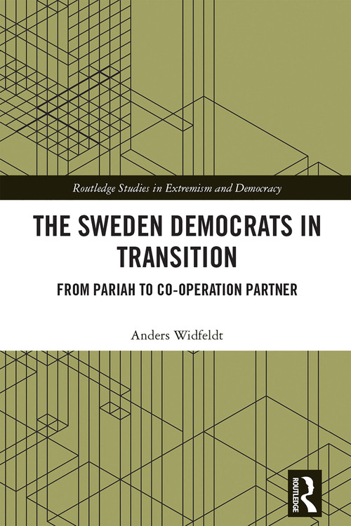 The Sweden Democrats in Transition (From Pariah to Co-operation Partner) by Anders Widfeldt, 9780367697020