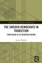 The Sweden Democrats in Transition (From Pariah to Co-operation Partner) by Anders Widfeldt, 9780367697020