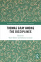 Thomas Gray among the Disciplines by Ruth Abbott, Ephraim Levinson, 9781032656335