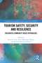 Tourism Safety, Security and Resilience (Integrated Community-Based Approaches) by Rami K. Isaac, Shem Wambugu Maingi, Vanessa GB Gowresunkaar, 9781032766935