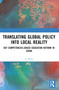 Translating Global Policy into Local Reality (Key Competencies-Based Education Reform in China) by Li Deng, 9781032963761