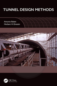 Tunnel Design Methods by Antonio Bobet, Herbert H. Einstein, 9781032358451