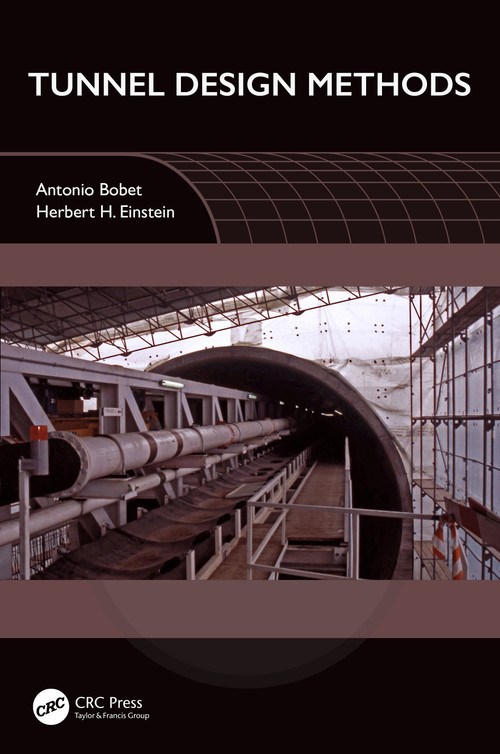 Tunnel Design Methods by Antonio Bobet, Herbert H. Einstein, 9781032358451